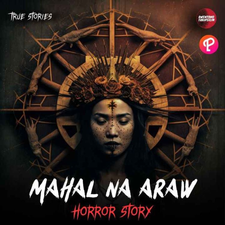 cover art for Mahal na Araw Horror Story - Tagalog Horror Story | Radyo Drama