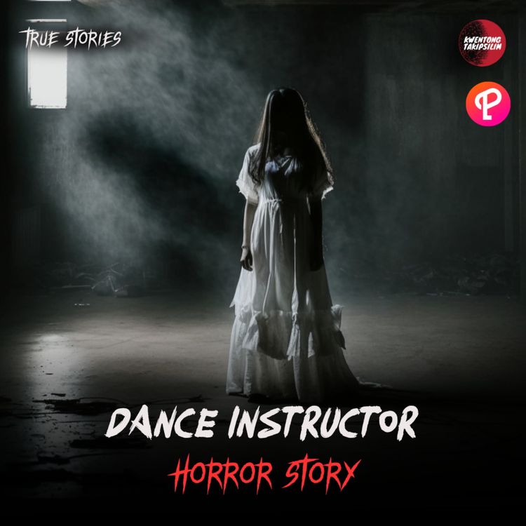 cover art for Dance Instructor - Tales of Suspense - Tagalog Horror Story (Asia's True Story)