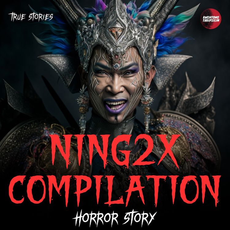 cover art for NINGNING PARLORISTA HORROR STORIES COMPILATION : TRUE HORROR STORIES