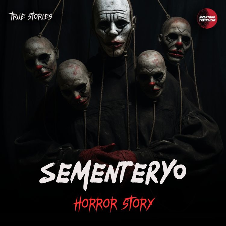 cover art for SEMENTERYO (YOHAN'S STORY) : TRUE PINOY HORROR STORY | TAGALOG HORROR STORIES