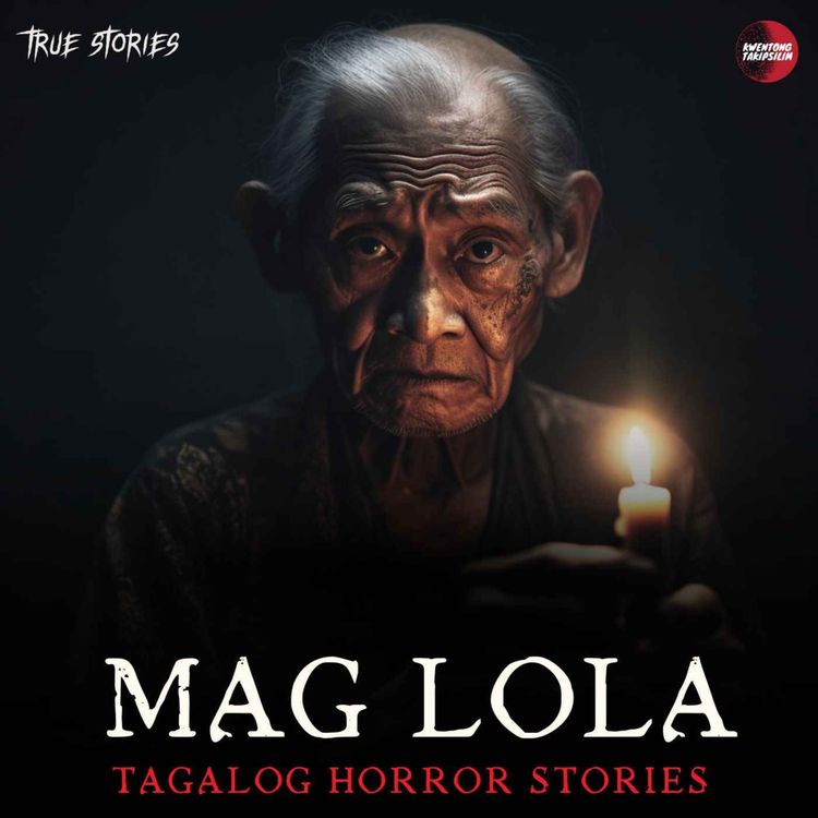 cover art for MAG LOLA - BAHAY NA PULA PINOY HORROR STORY | TAGALOG HORROR STORIES