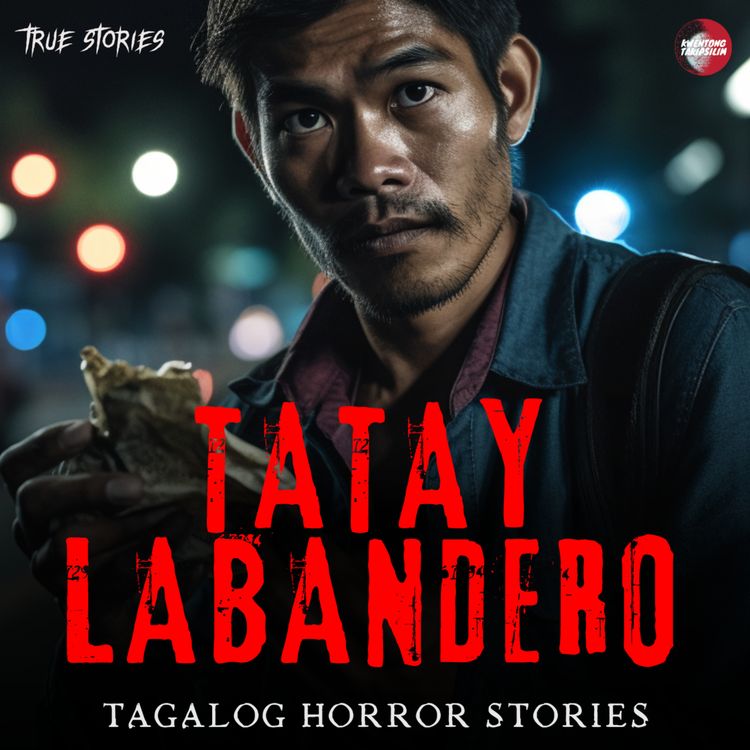 cover art for Tatay Labandero Tragic Story - Tagalog Horror Stories (Rowena's Story)
