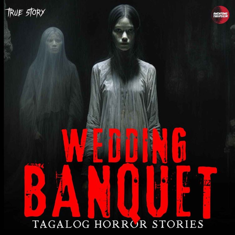 cover art for WEDDING BANQUET (JANINA'S STORY) : TRUE HORROR STORY | TAGALOG HORROR STORIES