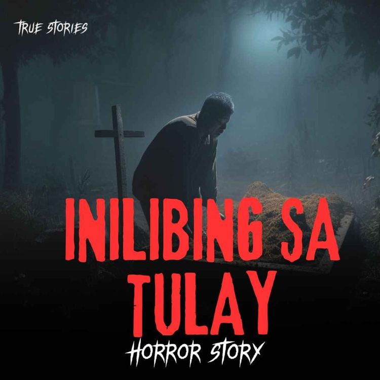 cover art for INILIBING SA TULAY: TRUE HORROR STORY | TAGALOG HORROR STORY | SHOESHINE MAN