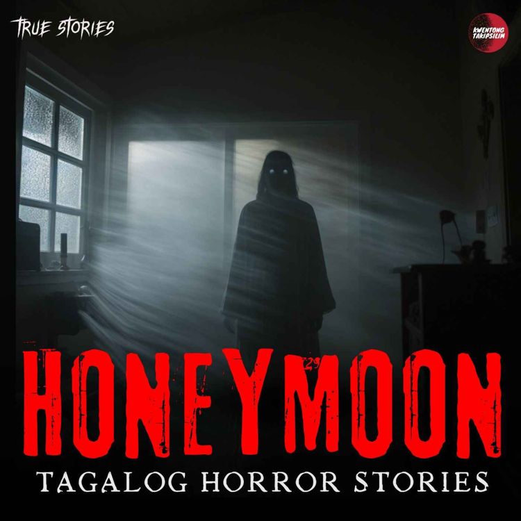 cover art for HONEYMOON (AILEEN'S STORY) : TRUE LOVE HORROR STORY | TAGALOG LOVE HORROR STORIES