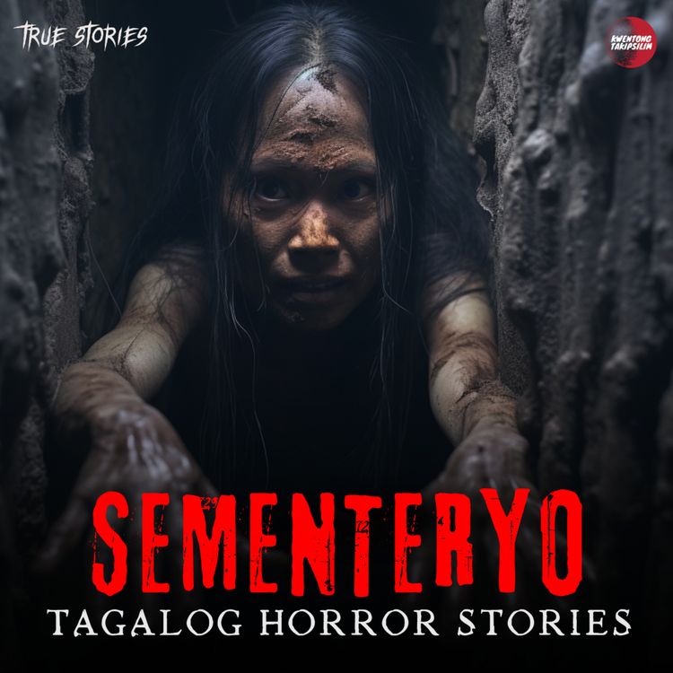 cover art for SEMENTERYO Tales of Suspense - Tagalog Horror Story (True Story)