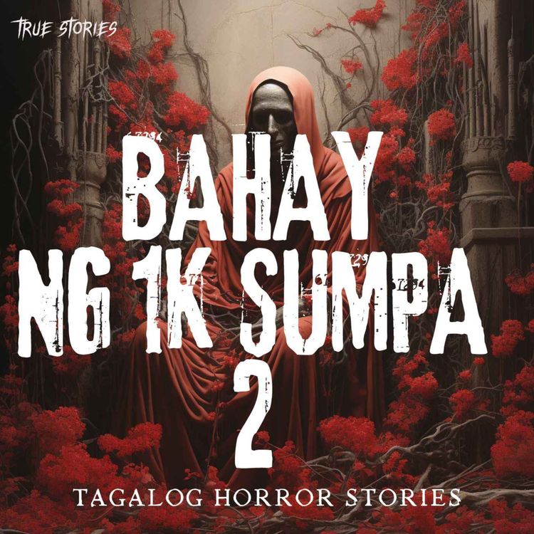 cover art for Bahay ng Isang Libong Sumpa 2 - Tagalog Horror Story 