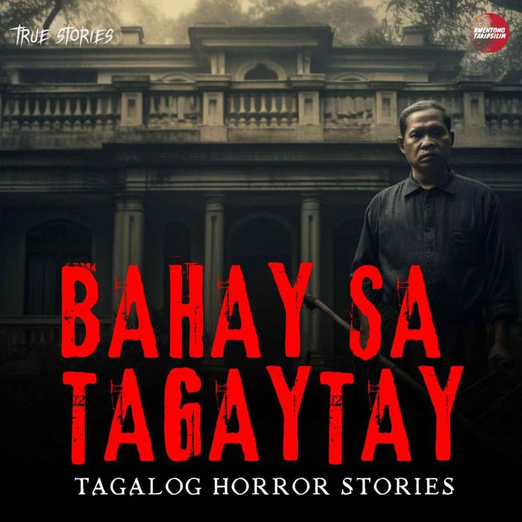 cover art for BAHAY SA TAGAYTAY - TAGALOG HORROR STORY - DRAMA RADYO HORROR