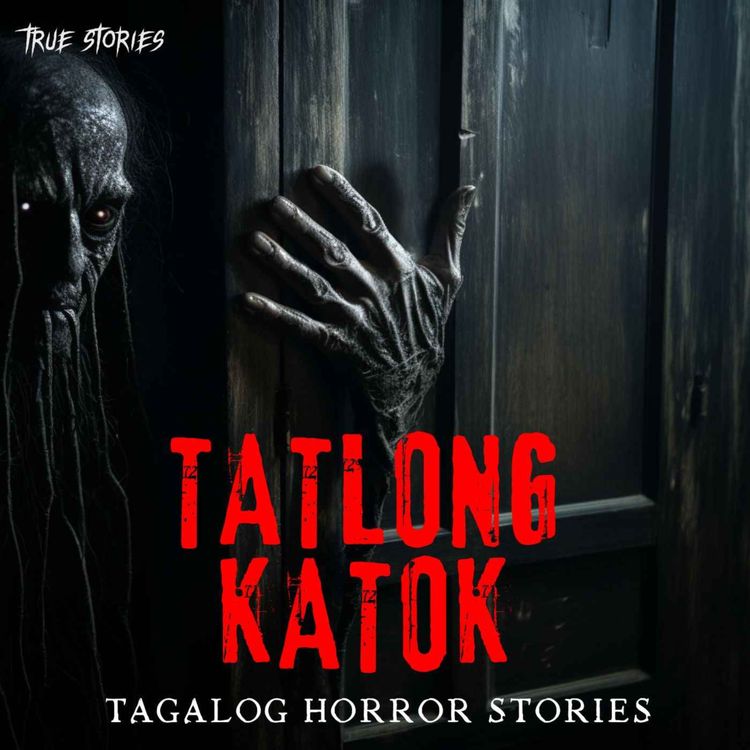 cover art for TATLONG KATOK (GREG'S STORY): TRUE HORROR STORY | TAGALOG HORROR STORIES