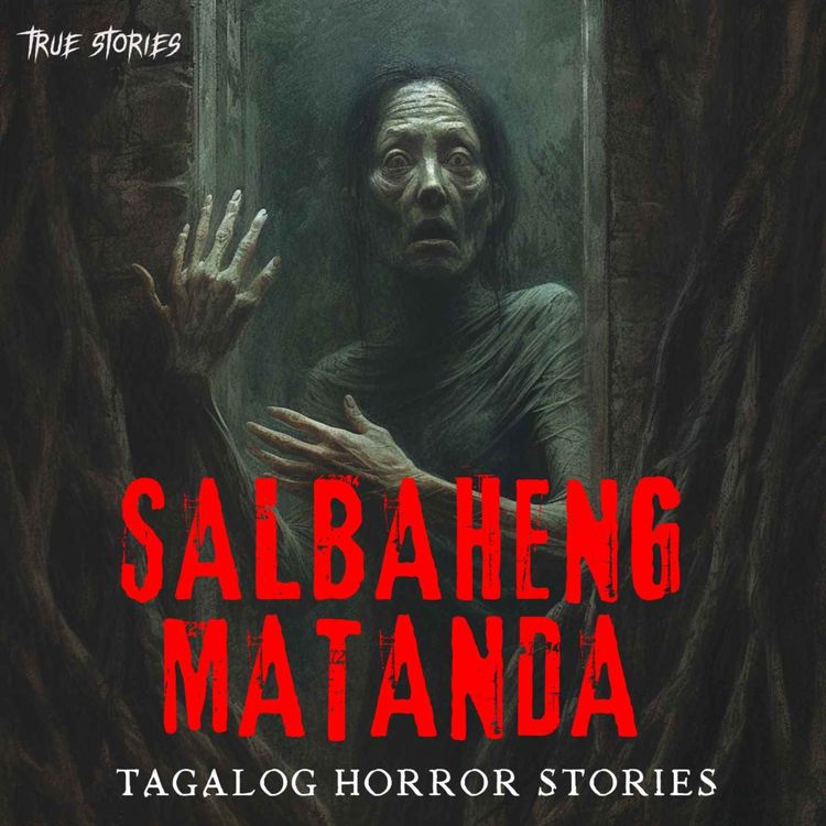 cover art for SALBAHENG MATANDA (ERIKA'S STORY) : TRUE HORROR STORY | TAGALOG HORROR STORIES