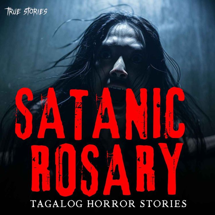 cover art for SATANIC ROSARY (MARTINA'S STORY) : TRUE HORROR STORY | TAGALOG HORROR STORIES