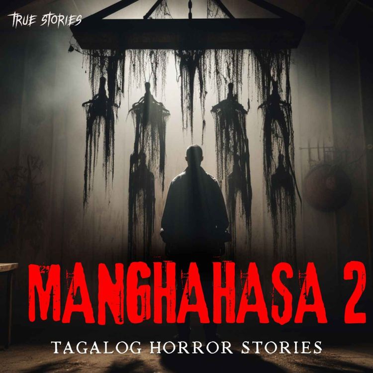 cover art for MANGHAHASA 2 - ASWANG TRUE STORY - TAGALOG TRUE STORY 