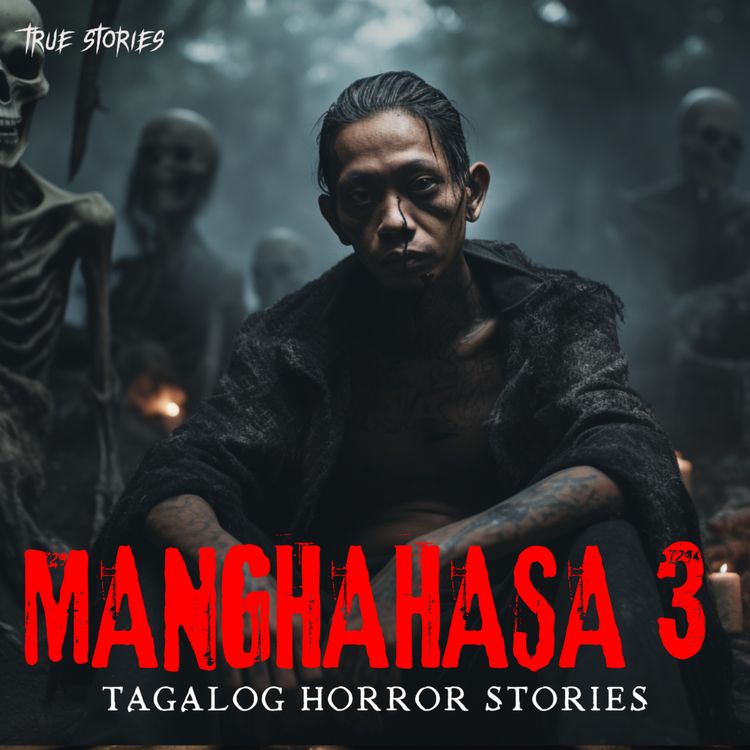 cover art for MANGHAHASA 3 - ASWANG TRUE STORY - TAGALOG TRUE STORY 