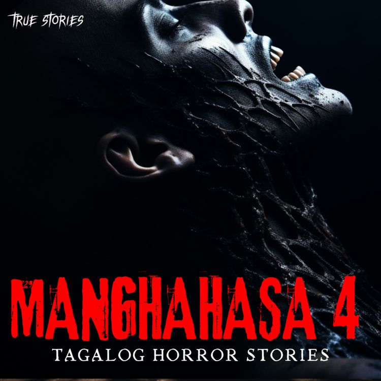 cover art for MANGHAHASA 4 - ASWANG TRUE STORY - TAGALOG TRUE STORY 