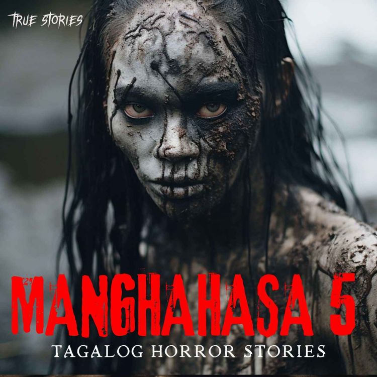 cover art for MANGHAHASA 5 - ASWANG TRUE STORY - TAGALOG TRUE STORY
