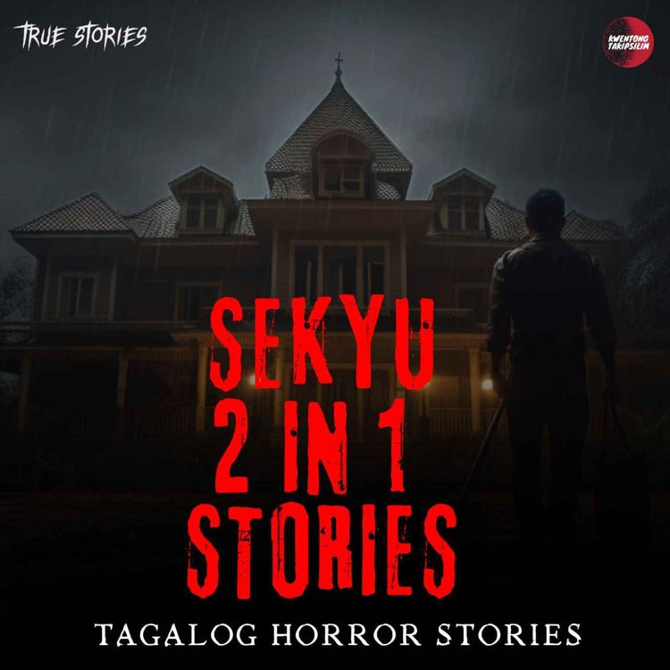 cover art for SECURITY GUARDS 2-in-1 STORIES : TRUE HORROR STORY | TAGALOG HORROR STORIES