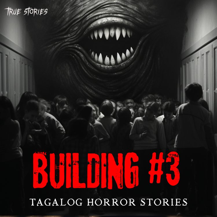 cover art for BUILDING THREE STORY (RUDY'S STORY) : TRUE SCHOOL HORROR STORY | TAGALOG HORROR STORIES