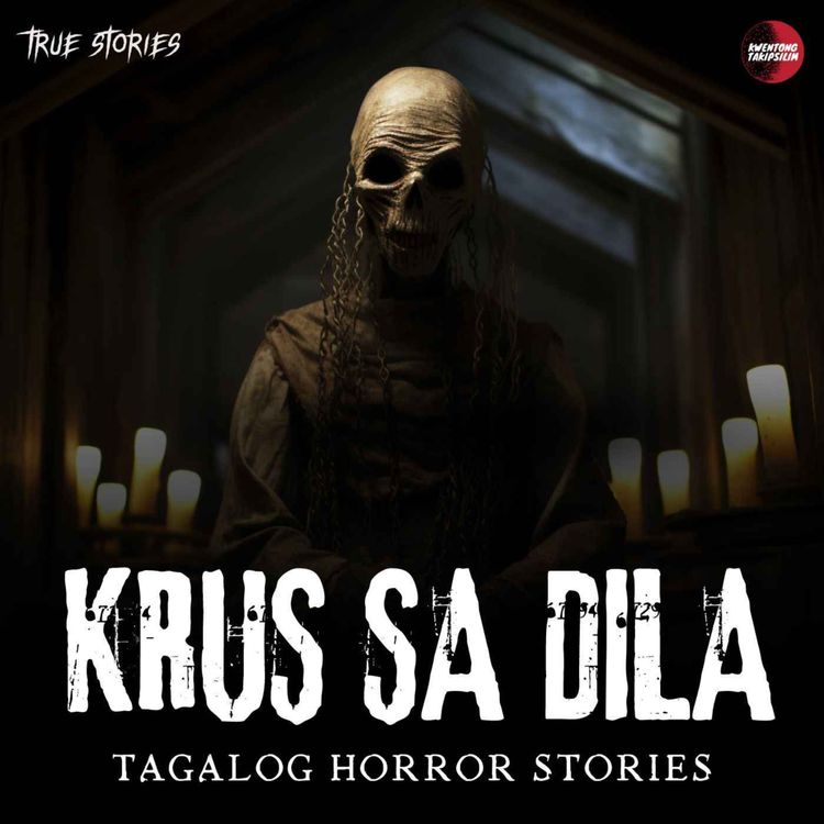 cover art for KRUS SA DILA HORROR STORY (SUMMER'S STORY): TRUE HORROR STORY | TAGALOG HORROR STORIES