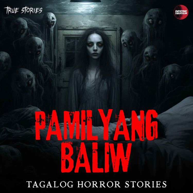 cover art for PAMILYANG BALIW STORY (ISAY'S STORY) : TRUE HORROR STORY | TAGALOG HORROR STORIES