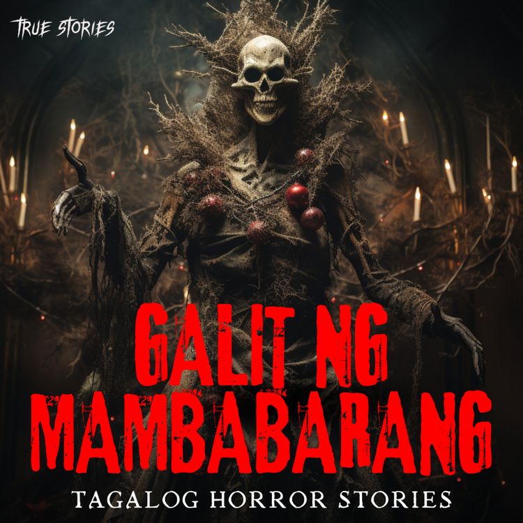 cover art for GALIT NG MAMBABARANG HORROR STORY (ELMA'S STORY) : TRUE HORROR STORY | TAGALOG HORROR STORIES