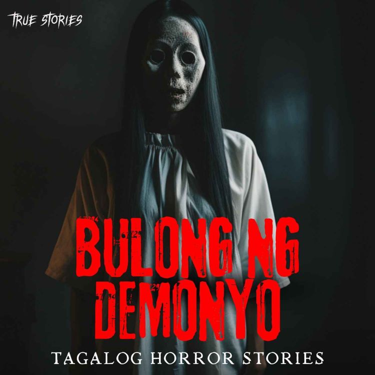 cover art for BULONG NG DEMONYO HORROR STORY (CLYDE'S STORY) : TRUE HORROR STORY | TAGALOG HORROR STORIES