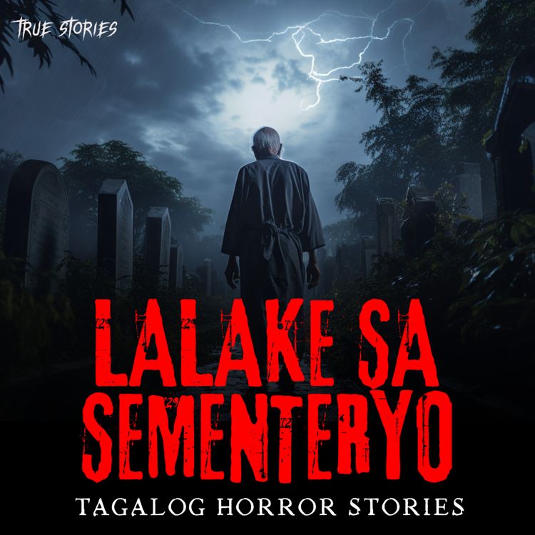 cover art for LALAKI SA SEMENTERYO HORROR STORY | SHERYL'S STORY | TRUE HORROR STORY | TAGALOG HORROR STORIES