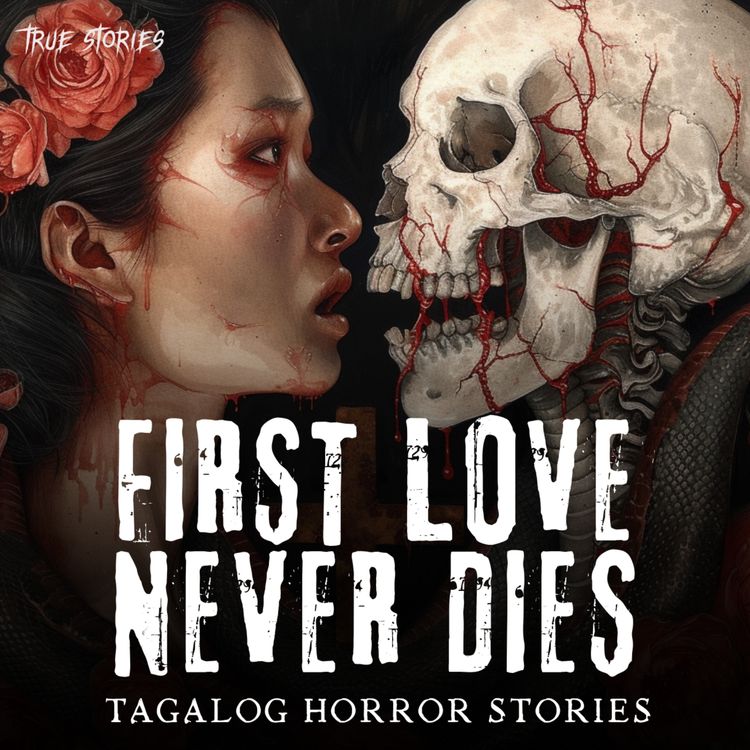 cover art for FIRST LOVE NEVER DIES HORROR LOVE STORY | GREG'S STORY | TRUE HORROR STORY | TAGALOG HORROR STORIES