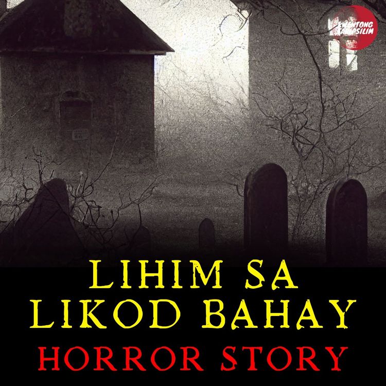 cover art for Lihim sa Likod Bahay (True Stories) Tagalog Horror Stories