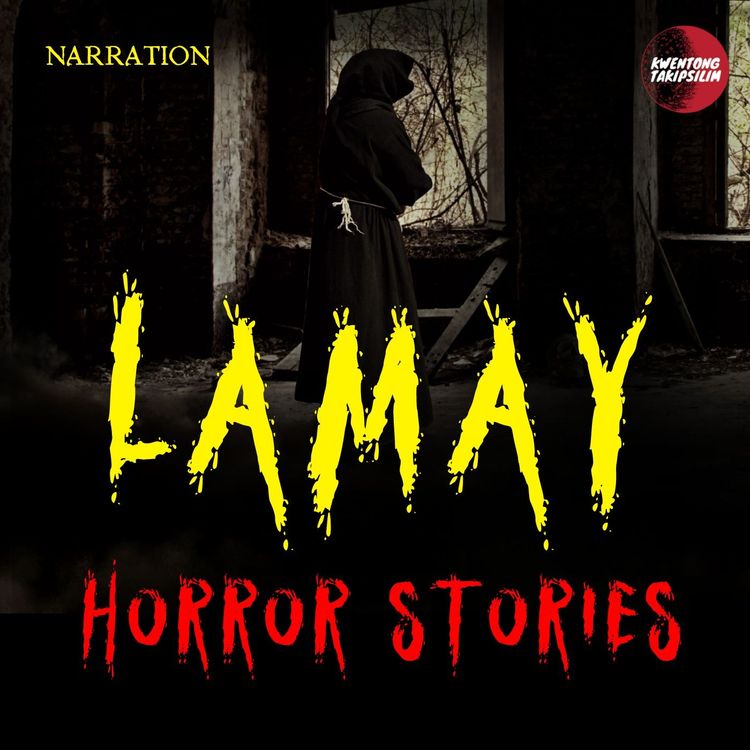 cover art for Lamay Horror Stories (True Stories) Tagalog Horror Stories