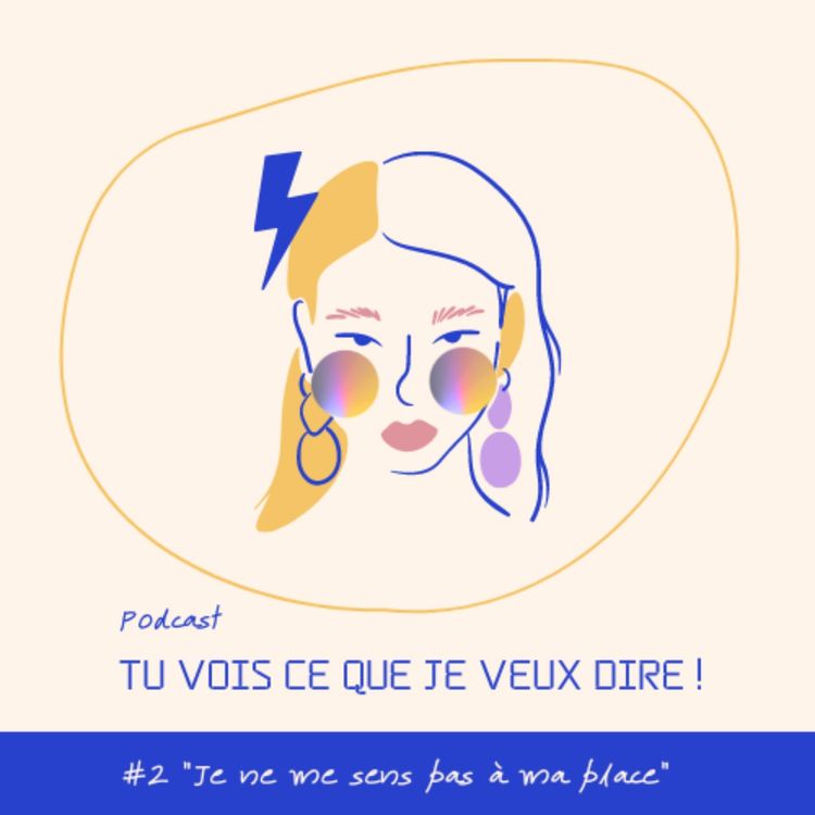 cover art for #2 Je ne me sens pas à ma place