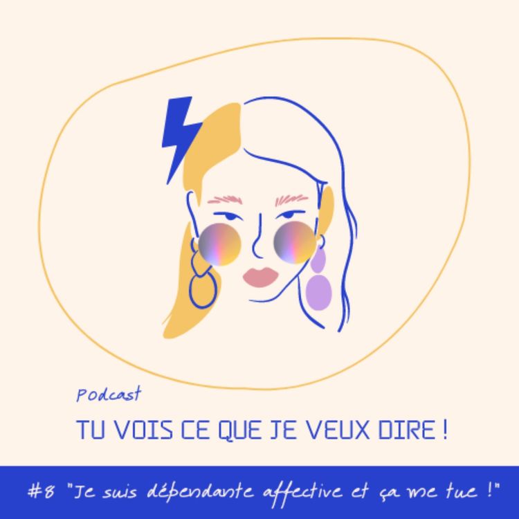 cover art for #8 Je suis dépendante affective et ça me tue !