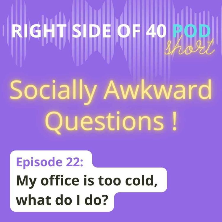 cover art for Episode 22: My office is too cold, what do I do?