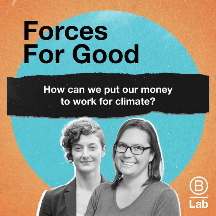 cover art for How can we put our money to work for climate? with Seventh Generation