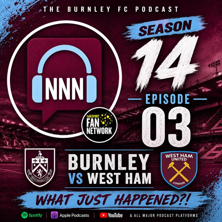 cover art for Burnley v West Ham: WHAT JUST HAPPENED?!