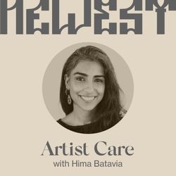cover art for Artist Care with Hima Batavia