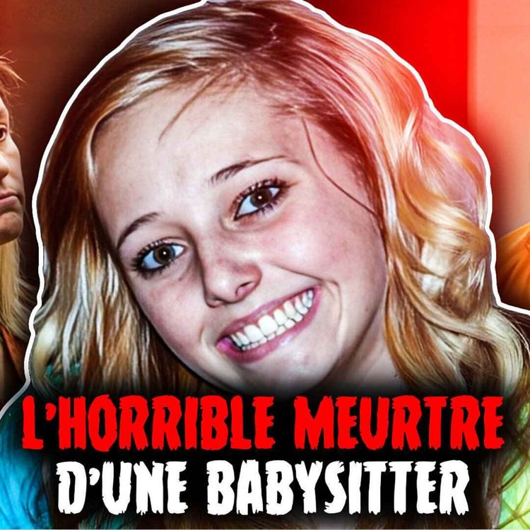 cover art for BABYSITTER à 16 ans, son MEURTRE va HORRIFIER l'AMERIQUE : Le cas Alexis Rasmussen