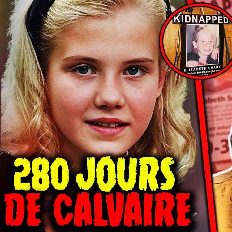 cover art for à 14 ANS, sa DISPARITION a HORRIFIÉ L'AMÉRIQUE : Le calvaire d'ELIZABETH SMART
