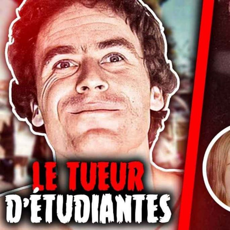 cover art for TED BUNDY, le PSYCHOPATHE qui a TERRORISÉ les ÉTUDIANTES AMERICAINES (1/2)