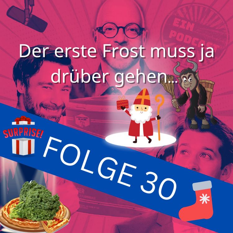 cover art for Folge 30: Der erste Frost muss ja drüber gehen…