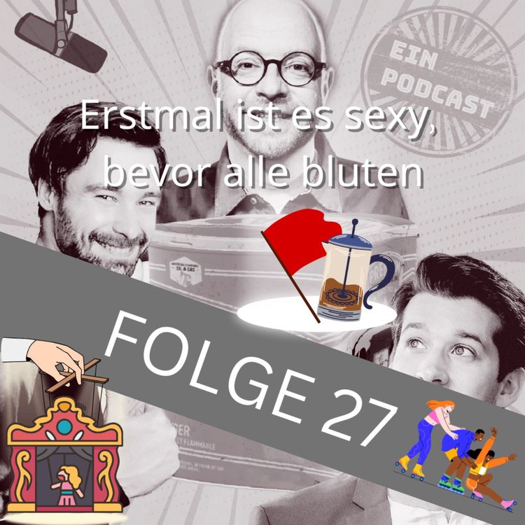 cover art for Folge27: Erstmal ist es sexy, bevor alle bluten