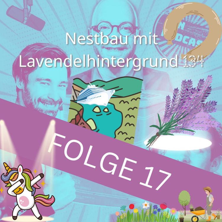 cover art for Folge 17: Nestbau mit Lavendelhintergrund 134