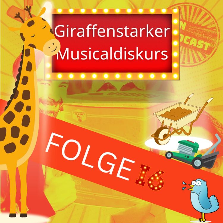 cover art for Folge 16: Giraffenstarker Musicaldiskurs