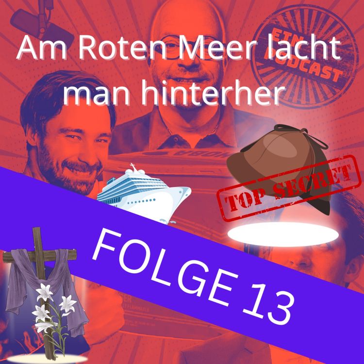 cover art for Folge 13: Am Roten Meer lacht man hinterher