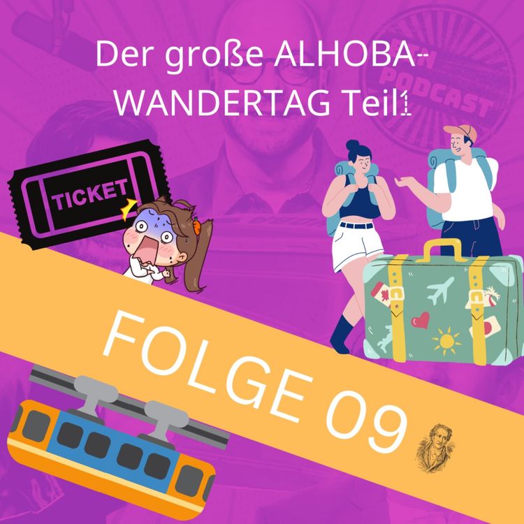 cover art for Folge 09 : Der große ALHOBA-Wandertag Teil1