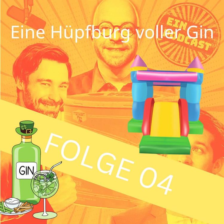 cover art for Folge 04: Eine Hüpfburg voller Gin