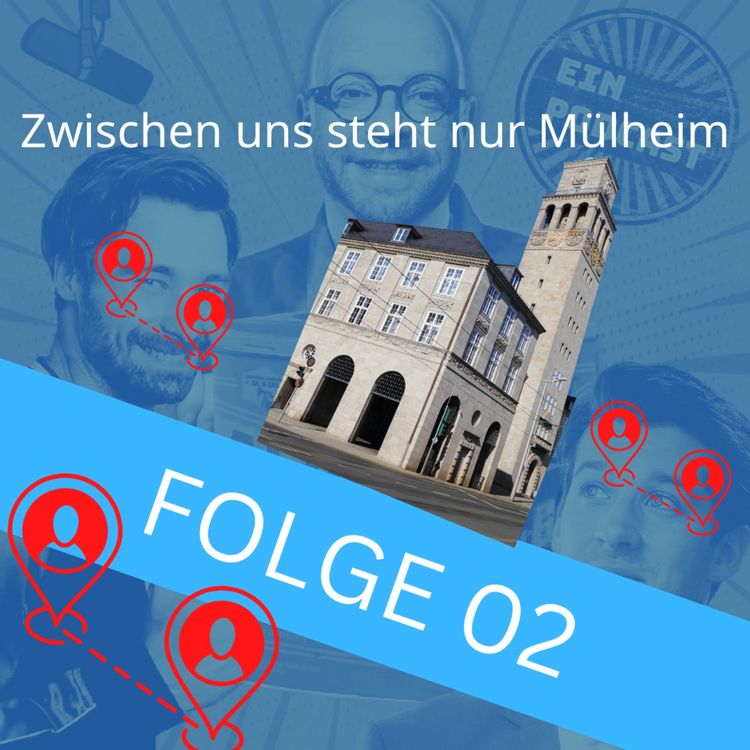 cover art for Folge 02: Zwischen uns steht nur Mülheim