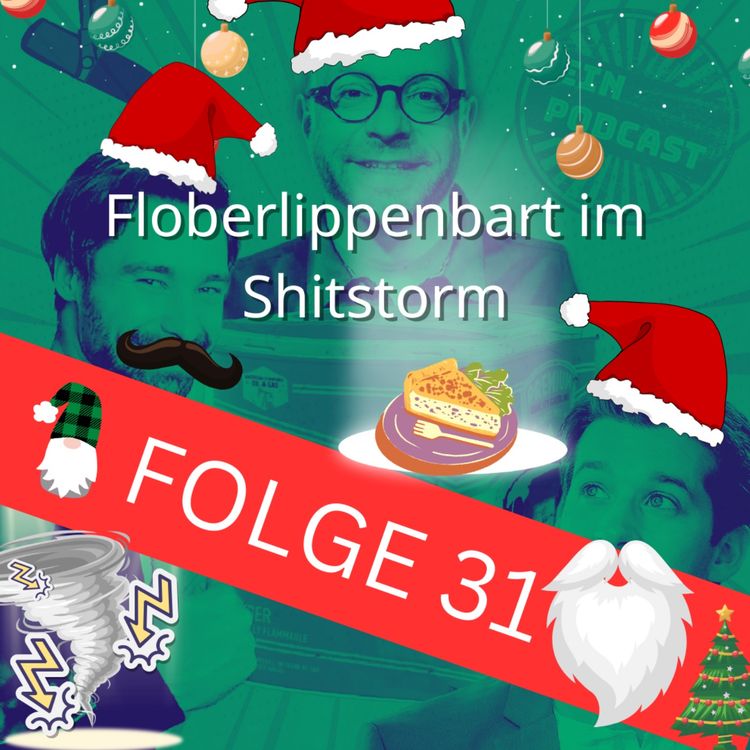 cover art for Folge 31: Floberlippenbart im Shitstorm