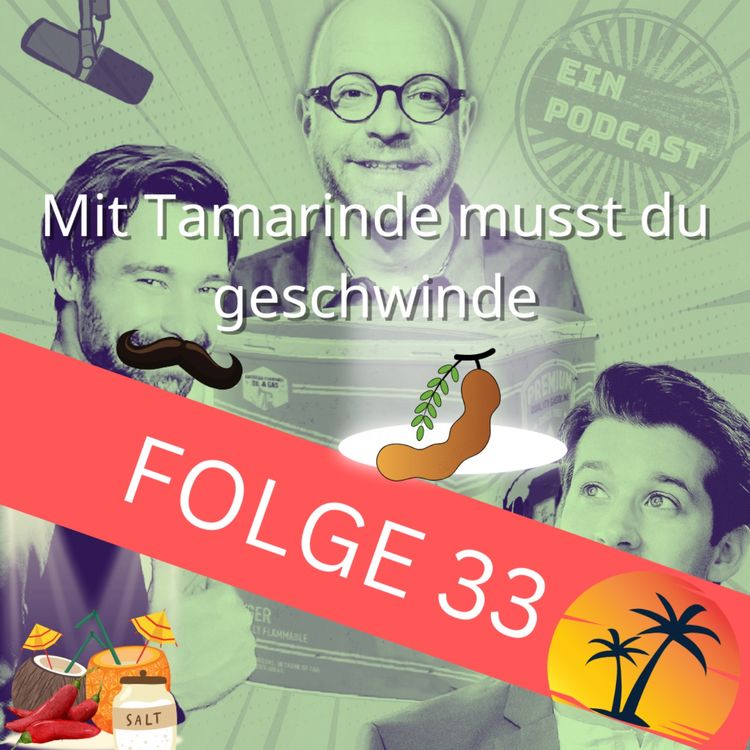 cover art for Folge 33: Mit Tamarinde musst du geschwinde