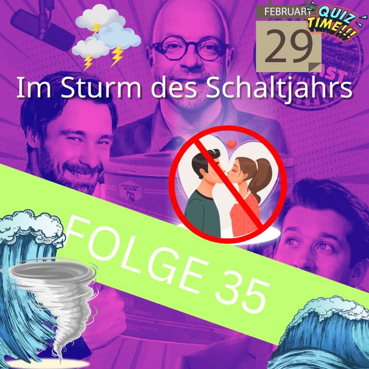 cover art for Folge 35: Im Sturm des Schaltjahrs
