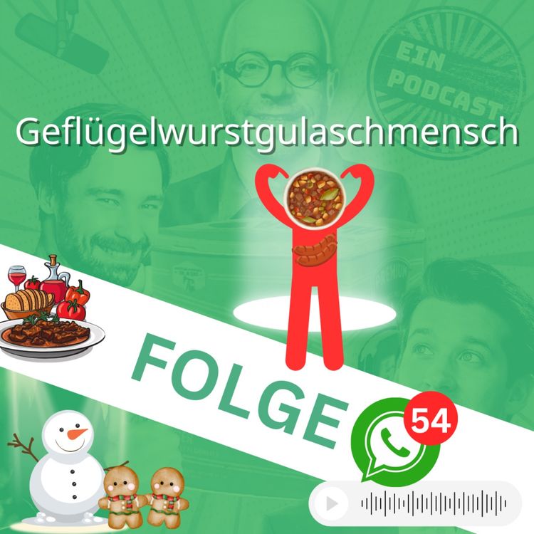 cover art for Folge 54: Geflügelwurstgulaschmensch